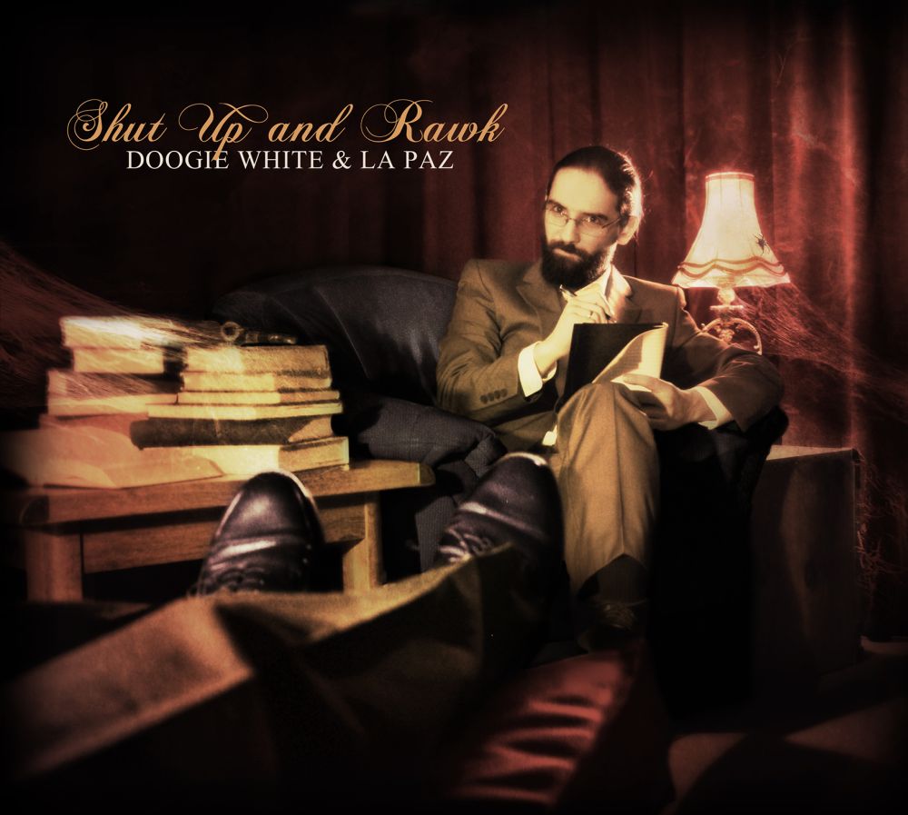 nDoogie White & La Paz - Shut Up And Rawk