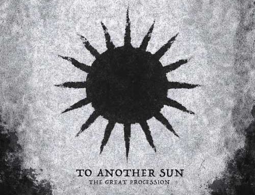 THE GREAT PROCESSION – “To Another Sun”
