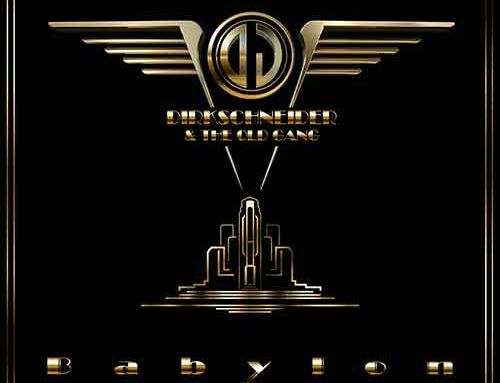 DIRKSCHNEIDER & THE OLD GANG – “Babylon”