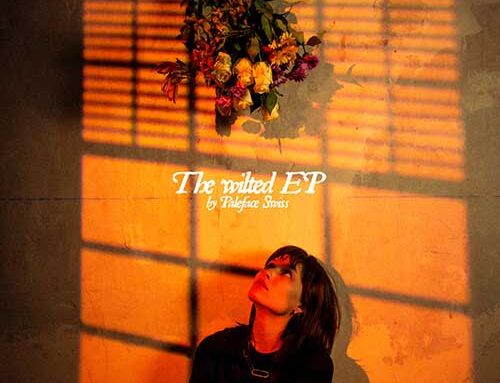 PALEFACE SWISS – “The Wilted EP” (EP)