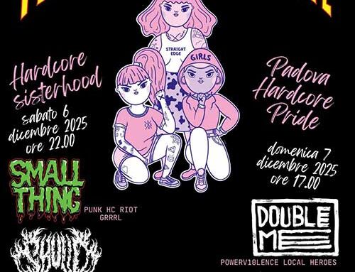 SISTERHOOD & HARDCORE PRIDE, due giorni di punk hardcore, grind, powerviolence e death metal