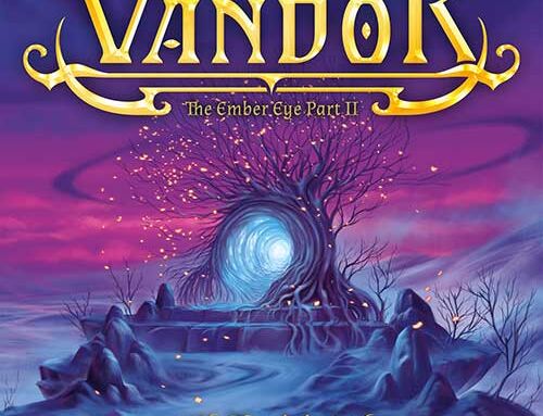 VANDOR – “The Ember Eye Part 2: The Portal Of Truth”