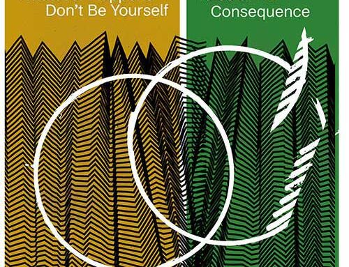 WHATEVER HAPPENS DON’T BE YOURSELF – “Tales of No Consequences”