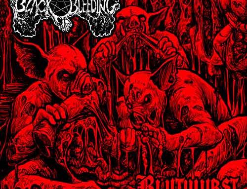 BLACK BLEEDING – “Blutwurst”