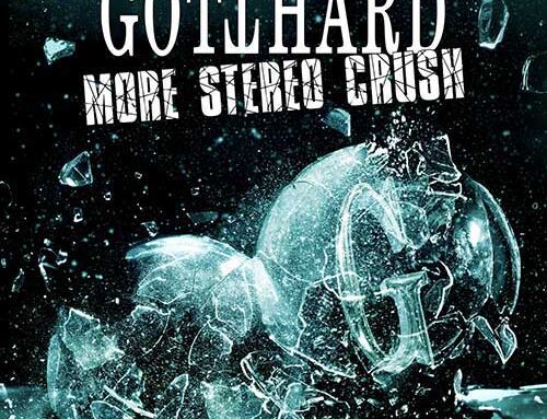 GOTTHARD – “More Stereo Crush” (EP)