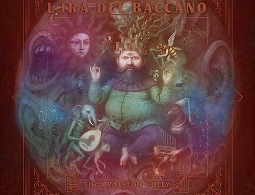 L’IRA DEL BACCANO – “The Praise of Folly”