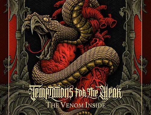 TEMPTATIONS FOR THE WEAK – “The Venom Inside”