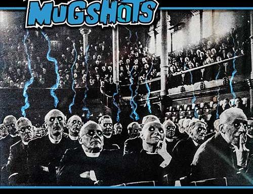 THE MUGSHOTS – “Gloomy, Eerie And Weird”