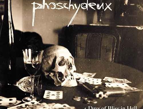 PHOSCHYDEUX – “4 Days Of Bliss In Hell”