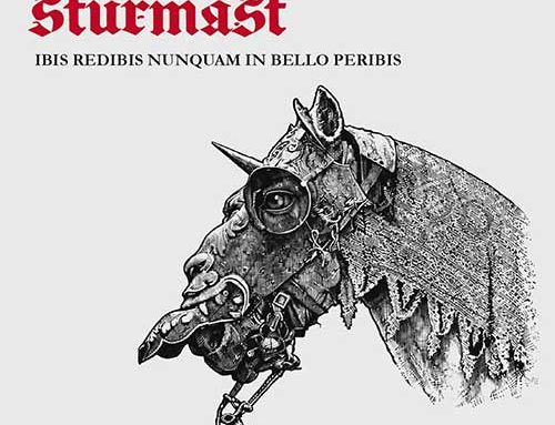 STURMAST – “Ibis Redibis Nunquam In Bello Peribis” (Reissue)