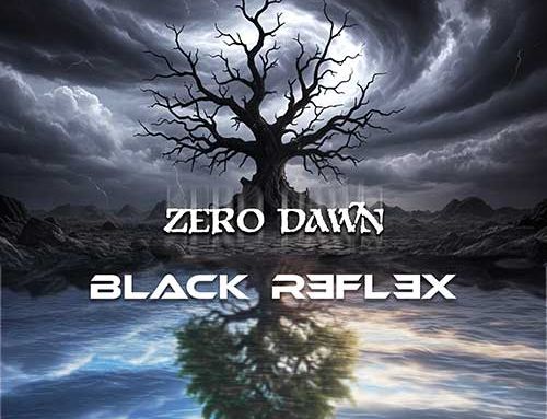BLACK REFLEX – “Zero Dawn”