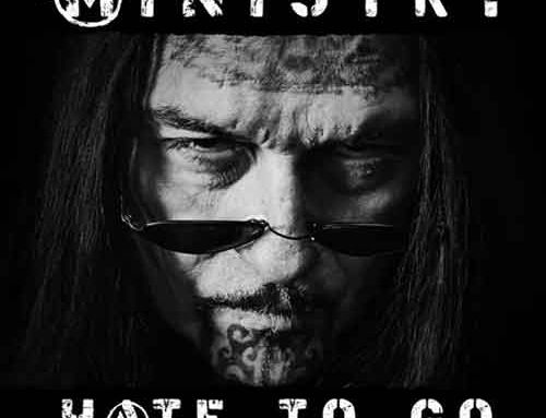 MINISTRY, annunciano l’ultimo album in carriera “Hate To Go (Take Out Or Delivery)”