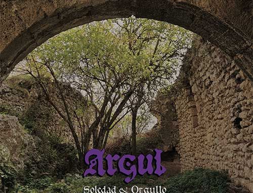 ARGUL – “Soledad & Orgullo”