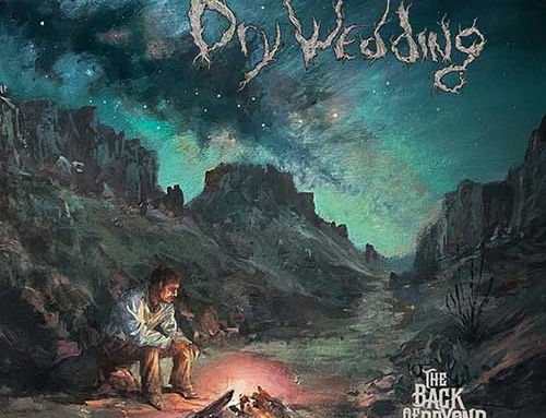 DRY WEDDING – “The Back Of Beyond”