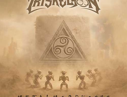 TRISKELYON – “Metalmorphosis”
