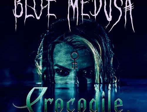 BLUE MEDUSA, presentano “Crocodile” e il suo videoclip