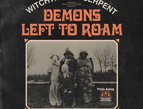 WITCHTHROAT SERPENT – “Demons Left To Roam”